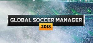 Global Soccer Manager 2018 PC